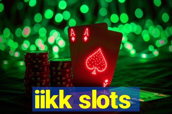 iikk slots